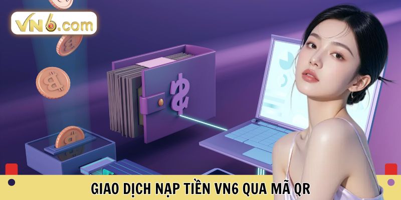 Nạp Tiền VN6 Hướng Dẫn Giao Dịch Nhanh Chóng An Toàn - WINMEADOW