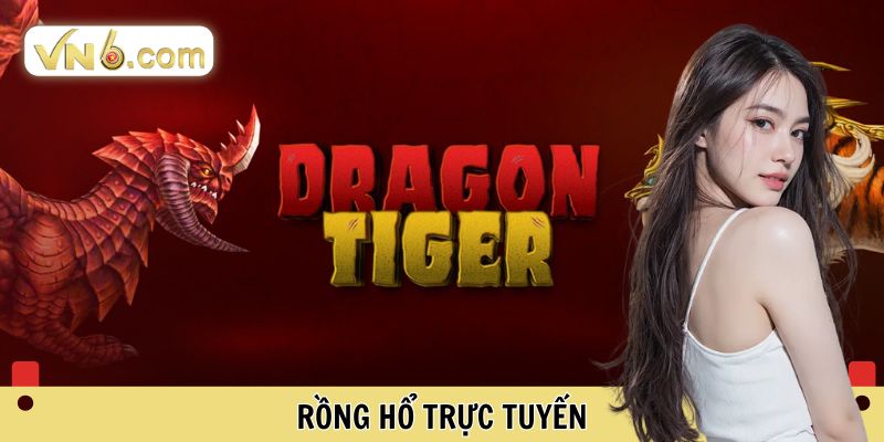 Rồng Hổ Trực Tuyến Đỉnh Cao Tại Nhà Cái Uy Tín Việt Nam - WINMEADOW