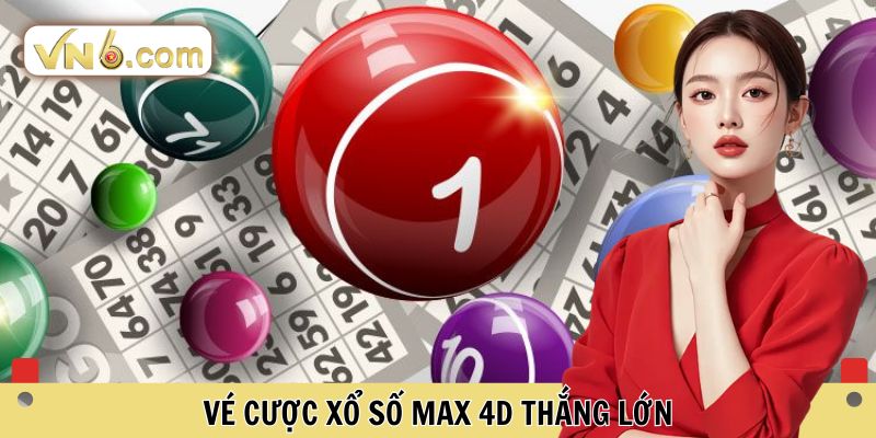 Tham Gia Xổ Số Max 4D Rinh Ngay Tiền Thưởng Cực Lớn - WINMEADOW